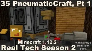 Real Tech S2E35 - PneumaticCraft Getting Started