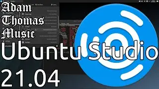 A First Look at Ubuntu Studio 21.04 'Hirsute Hippo'