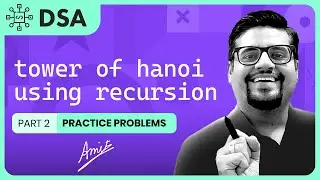 Tower of Hanoi solved using Recursion | Part 2