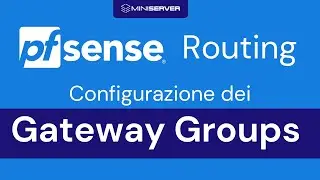 pfSense: Come configurare i Gateway Groups