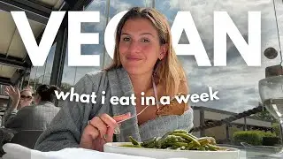 no fake meat! | vegan what i eat in a week :)