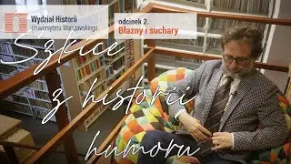 Szkice z historii humoru - odcinek 2. 