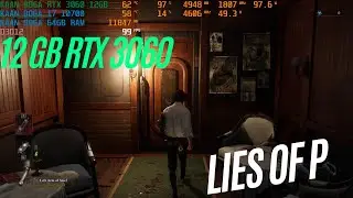 12 GB RTX 3060 & I7 10700 | Lies of P - 1440p Ultra Details