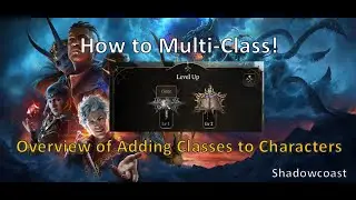 How to Multiclass in Baldur's Gate 3! How to add classes to your characters - how to Triclass!