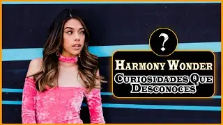 Harmony Wonder / Datos Curiosos / Datos de