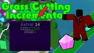 Astral + Moonstone Guide - Grass Cutting Incremental ROBLOX