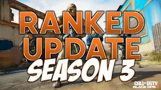 Everything YOU Need to Know: Season 3 BO6 Ranked Update!