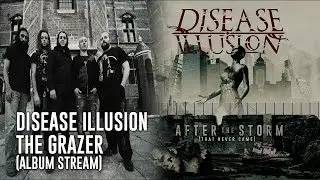 Disease Illusion - The Grazer [Full Album Stream]