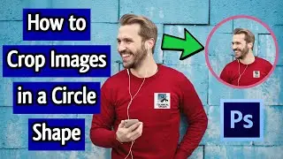 Photoshop Tutorial | How to Crop an Image in Circle Shape with Photoshop