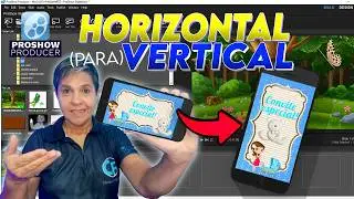 COMO ALTERAR UM CONVITE ANIMADO JÁ PRONTO DA HORIZONTAL PARA VERTICAL NO PROSHOW PRODUCER