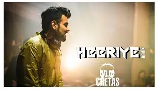 DJ Chetas - Heeriye (Remix) 