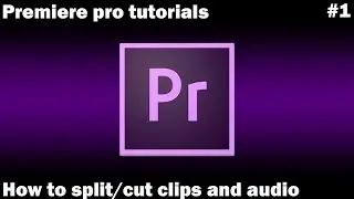 Adobe Premiere Pro: how to split/cut audio and videos