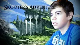 Skooter's Adventure!