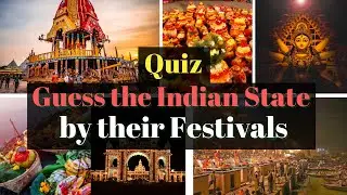 Famous Festivals of India | Guess the Indian States | Cultural Quiz