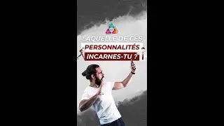 Laquelle de ces personnalités incarnes-tu ?