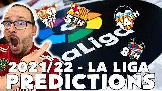 My Insanely Early 2021/22 La Liga Predictions