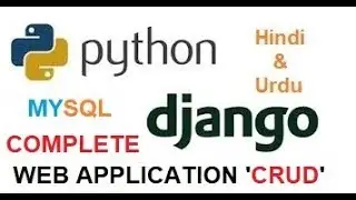 Python Django Tutorial For Beginners| Complete Web Application tutorial using Mysql 'CRUD' !!!