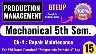 Lec-15 | Production Management | Ch-4 Repair & Maintenance Part-1 @PolytechnicPathshala