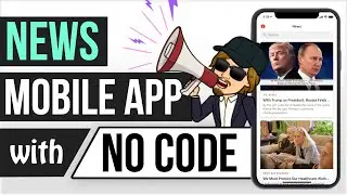 How to build a News App! With NO CODE! (Full Tutorial)