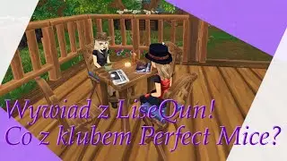 Wywiad z LiseQun! Co z klubem Perfect Mice?