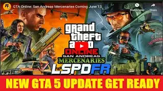 Must Watch Video For All LSPDFR Players | GTA 5 Update June 13TH | Be Prepared | 