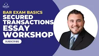 Secured Transactions Bar Exam Essay Workshop