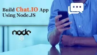 Learn to Build a Chat App | Build Chat App Using Nodejs | Eduonix