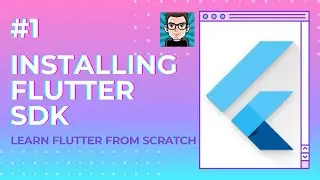 Installing Flutter SDK | Easy Flutter Tutorial Series For Beginners
