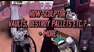 【Identity V】How Sculptor Vaults, Destroy Pallets + more animations