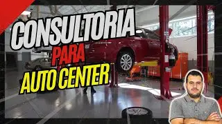 CONSULTORIA PARA INCIAR UM AUTO CENTER