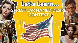 🎭 Streetcar Named Desire – Historical Context Explained! | A Level English Lit | Let’s Learn Series