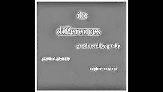 Ike - Differences [Prod. by Gasky]