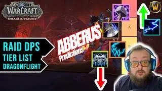 10.1 Raid DPS Tier List Abberus Prediction | WoW Dragonflight
