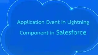 Session10 What's application events in lightning components || application events in Lightning 