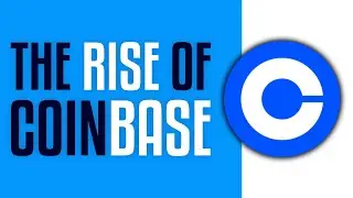 The Rise Of Coinbase - The Biggest Cryptocurrency Exchange In The U.S.