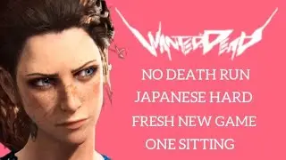 Wanted: Dead - No Death Run - Full Game - Japanese Hard - Fresh New Game - One Sitting