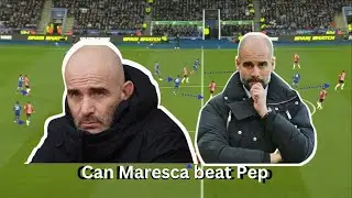 Chelsea vs Mancity Tactical preview Enzo Maresca vs Pep Guardiola