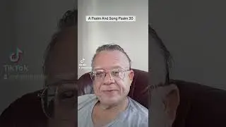APsalm and a Song Psalm 30