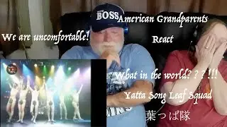 Yatta Song Leaf Squad 葉っぱ隊 - YIKES!!! makes Grandparents from Tennessee (USA) uncomfortable