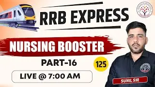 RRB Nursing Officer 2024 | RRB Special Express | Nursing Booster | Part-16 | Important Questions