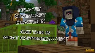 I Played Minecraft Deathrun and this is What Happened!!!!?!?!?