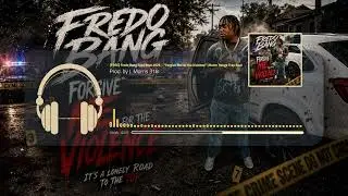 [FREE] Fredo Bang Type Beat 2026 – “Forgive Me for the Violence” | Baton Rouge Trap Beat