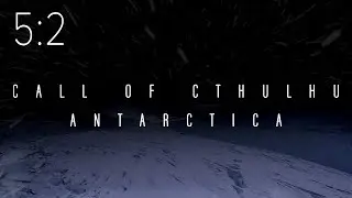 Call of Cthulhu: Antarctica | Session 5:2 | You've Got Mail?