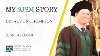 My SJSM Story- Dr. Austin Thompson