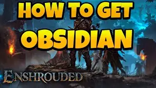 How to Get Obsidian in Enshrouded Game