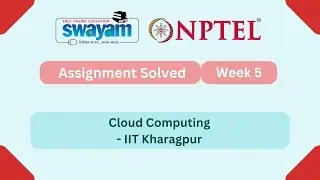 Cloud Computing Week 5 || NPTEL ANSWERS 2025 || MYSWAYAM || 