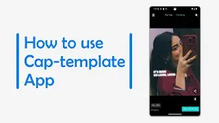 How to Use Cap Template App ?