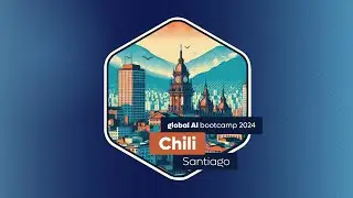 Global AI Bootcamp Chile | Santiago 2024