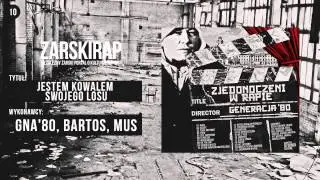 10. GNA'80, BARTOS, MUS - Jestem kowalem swojego losu