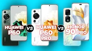 Huawei P60 vs Huawei P60 Pro vs Honor 90 Pro✅